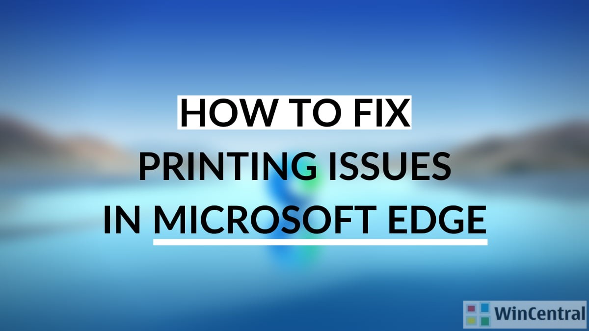 troubleshoot print issues in Microsoft Edge